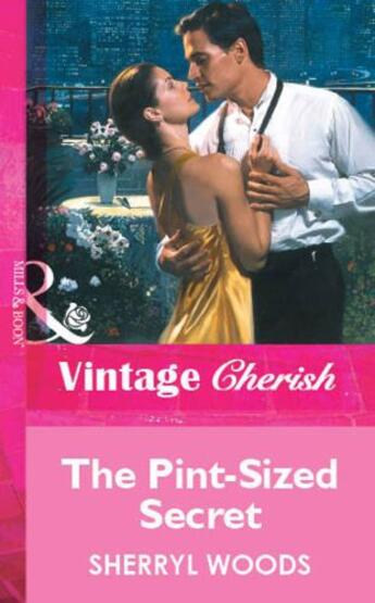 Couverture du livre « The Pint-Sized Secret (Mills & Boon Vintage Cherish) » de Sherryl Woods aux éditions Mills & Boon Series