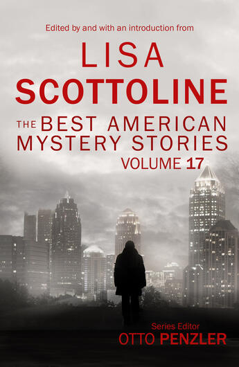 Couverture du livre « The Best American Mystery Stories: Volume 17 » de Lisa Scottoline aux éditions Head Of Zeus