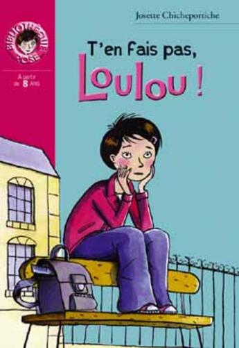 Couverture du livre « T'en fais pas, loulou ! » de Chicheportiche J aux éditions Le Livre De Poche Jeunesse