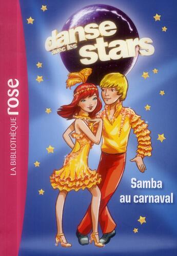 Couverture du livre « Danse avec les stars t.2 ; samba au carnaval » de  aux éditions Hachette Jeunesse