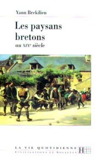 Couverture du livre « Les paysans bretons au XIXe siècle » de Yann Brekilien aux éditions Hachette Litteratures