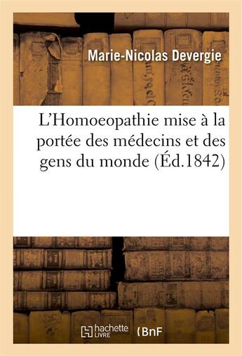 Couverture du livre « L'homoeopathie mise a la portee des medecins et des gens du monde » de Devergie M-N. aux éditions Hachette Bnf