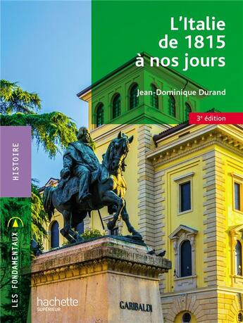 Couverture du livre « L'Italie de 1815 à nos jours (3e édition) » de Jean-Dominique Durand aux éditions Hachette Education