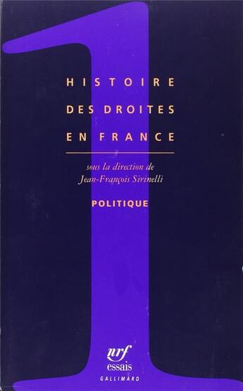 Couverture du livre « Histoire des droites en france - vol01 - politique » de  aux éditions Gallimard