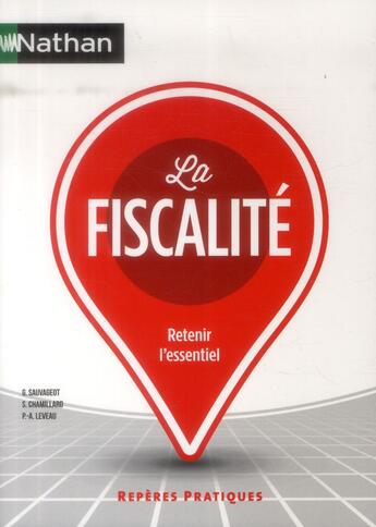 Couverture du livre « La fiscalité (édition 2014) » de Sylvie Chamillard et Georges Sauvageot et Pierre-Alban Leveau aux éditions Nathan