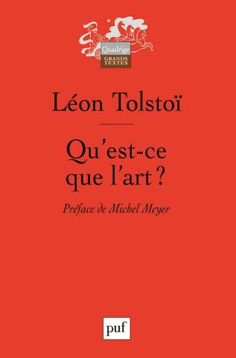 Couverture du livre « Qu'est-ce que l'art ? - preface de michel meyer » de Leon Tolstoi aux éditions Puf