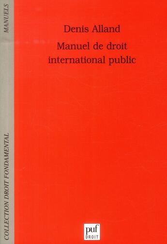 Couverture du livre « Manuel de droit international public » de Denis Alland aux éditions Puf