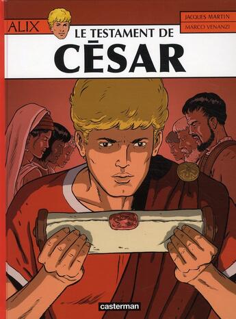 Couverture du livre « Alix Tome 29 : le testament de César » de Jacques Martin et Marco Venanzi aux éditions Casterman