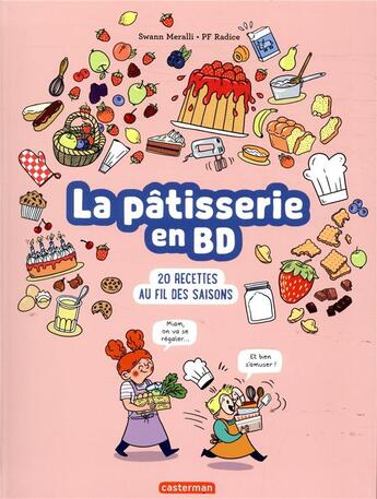 Couverture du livre « La patisserie en bd » de Swann Meralli et Pf Radice aux éditions Casterman