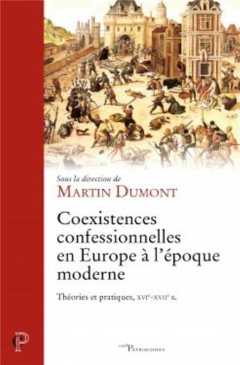 Couverture du livre « Coexistences confessionnelles en Europe à l'époque moderne » de Martin Dumont aux éditions Cerf