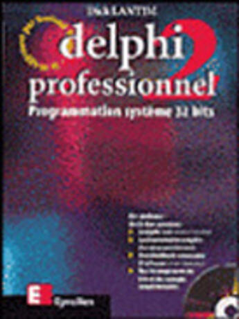 Couverture du livre « Delphi 2 professionnel » de Dick Lantim aux éditions Eyrolles