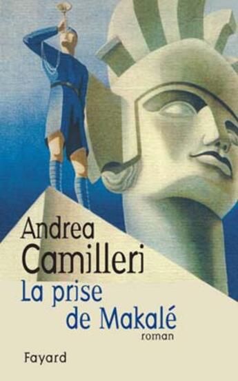 Couverture du livre « La prise de Makale » de Andrea Camilleri aux éditions Fayard