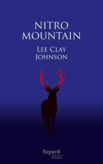 Couverture du livre « Nitro mountain » de Lee Clay Johnson aux éditions Fayard