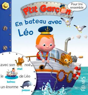 Couverture du livre « Pour lire ensemble : P'tit Garçon : en bateau avec Léo » de Emilie Beaumont et Nathalie Belineau et Alexis Nesme aux éditions Fleurus