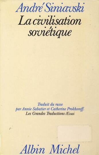 Couverture du livre « La civilisation soviétique » de Siniavski-A aux éditions Albin Michel