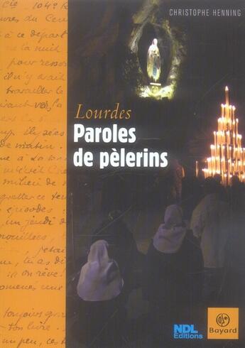 Couverture du livre « Paroles de pèlerins à Lourdes » de  aux éditions Bayard