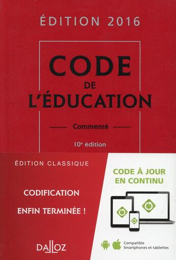 Couverture du livre « Code de l'éducation, commenté (édition 2016) » de Marc Debene et Christelle De Gaudemont et Francoise Marillia aux éditions Dalloz