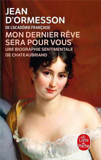 Couverture du livre « Mon dernier rêve sera pour vous » de Jean d'Ormesson aux éditions Le Livre De Poche