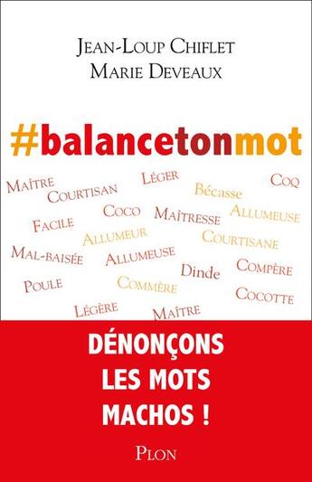 Couverture du livre « #balancetonmot » de Jean-Loup Chiflet et Marie Deveaux aux éditions Plon