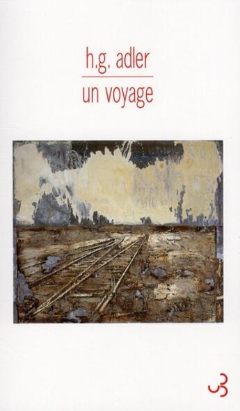 Couverture du livre « Un voyage » de Hans Gunther Adler aux éditions Christian Bourgois