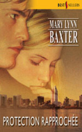 Couverture du livre « Protection Rapprochee » de Mary Lynn Baxter aux éditions Harlequin