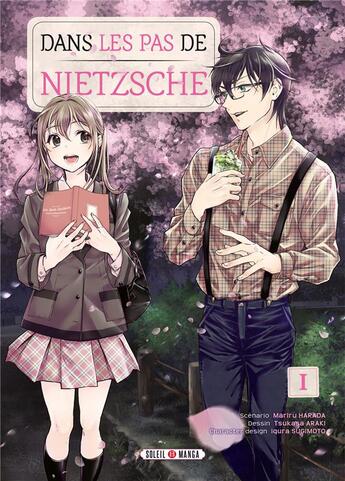 Couverture du livre « Dans les pas de Nietzsche Tome 1 » de Iqura Sugimoto et Mariru Harada et Tsukasa Araki aux éditions Soleil