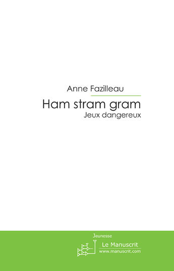 Couverture du livre « Ham stram gram » de Fazilleau-A aux éditions Le Manuscrit