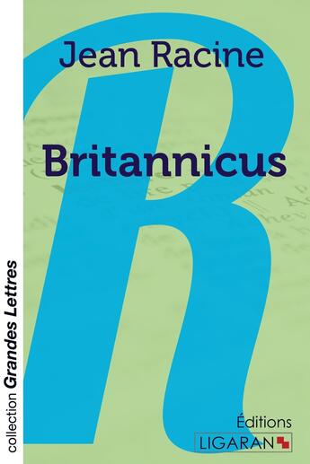 Couverture du livre « Britannicus (grands caractères) » de Racine Jean aux éditions Ligaran