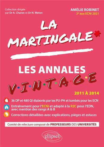 Couverture du livre « Les annales vintage de l'ECNI : 2011 à 2014 » de Amelie Robinet aux éditions Ellipses