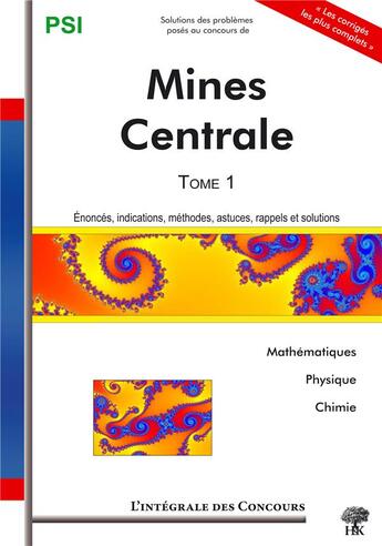 Couverture du livre « Mines, Centrale PSI Tome 1 ;mathématiques, physique, chimie » de Jean-Julien Fleck aux éditions H & K