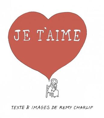 Couverture du livre « Je t'aime » de Remy Charlip aux éditions Memo