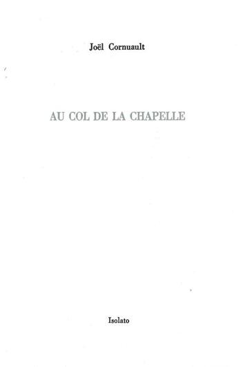 Couverture du livre « Au col de la chapelle » de Joel Cournault aux éditions Isolato
