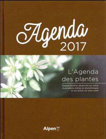 Couverture du livre « Agenda des plantes 2017 » de  aux éditions Alpen