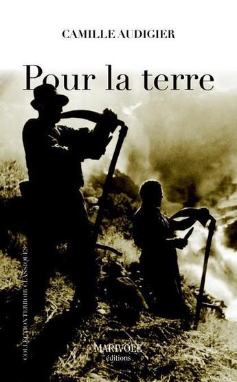 Couverture du livre « Pour la terre » de Camille Audigier aux éditions Marivole