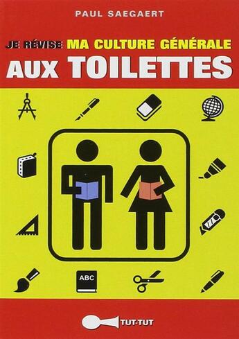 Couverture du livre « Je révise ma culture générale aux toilettes » de Paul Saegaert aux éditions Leduc Humour