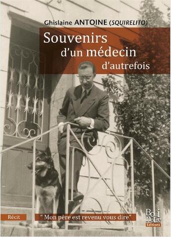 Couverture du livre « Souvenirs d'un médecin d'autrefois » de Ghislaine Antoine aux éditions La Bouinotte