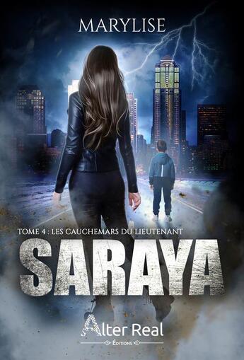 Couverture du livre « Saraya Tome 4 : les cauchemars du lieutenant » de Marylise aux éditions Alter Real