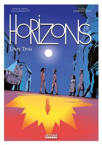 Couverture du livre « Horizons t.3 » de Isabelle Bauthian et Anne-Catherine Ott aux éditions Omake Books