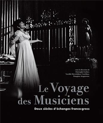 Couverture du livre « Le voyage des musiciens : un siècle d'échanges franco-grecs en image et en musique (1917-2021) » de Christophe Corbier et Vassiliki Mavroidakou-Castellana aux éditions In Fine