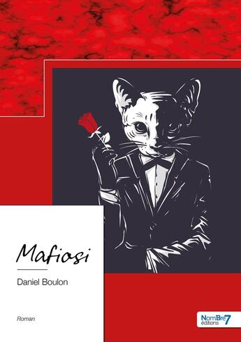 Couverture du livre « Mafiosi » de Daniel Boulon aux éditions Nombre 7