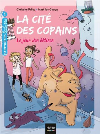 Couverture du livre « La cité des copains t.9 ; le jour des bêtises » de Mathilde George et Christine Palluy aux éditions Hatier