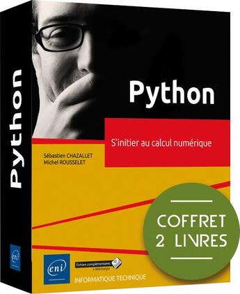 Couverture du livre « Python ; coffrets de 2 livres : s'initier au calcul numérique » de Sebastien Chazallet et Michel Rousselet aux éditions Eni