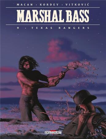 Couverture du livre « Marshal Bass t.9 : Texas rangers » de Darko Macan et Igor Kordey aux éditions Delcourt