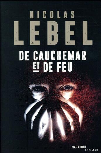 Couverture du livre « De cauchemar et de feu » de Nicolas Lebel aux éditions Marabooks