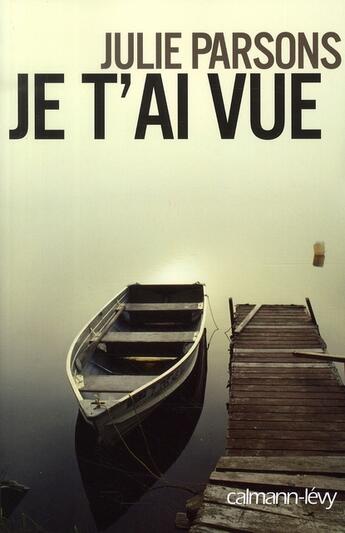 Couverture du livre « Je t'ai vue » de Parsons-J aux éditions Calmann-levy