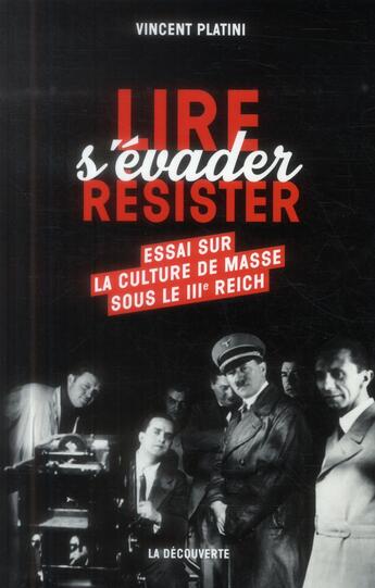 Couverture du livre « Lire, s'évader, résister » de Vincent Platini aux éditions La Decouverte