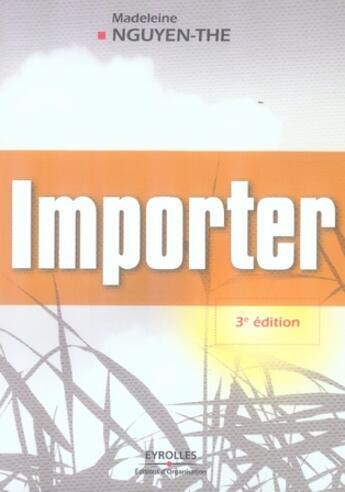 Couverture du livre « Importer (3e édition) » de Madeleine Nguyen-The aux éditions Organisation