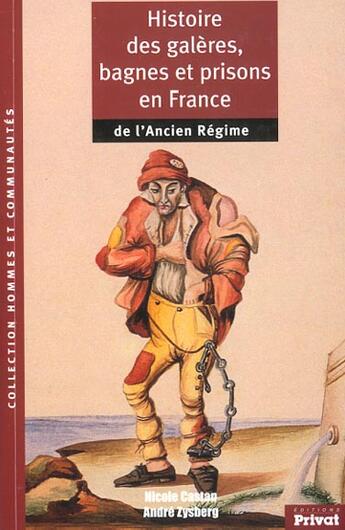 Couverture du livre « Histoire des galeres bagnes et prisons en france (broche) » de Petit Jg aux éditions Privat