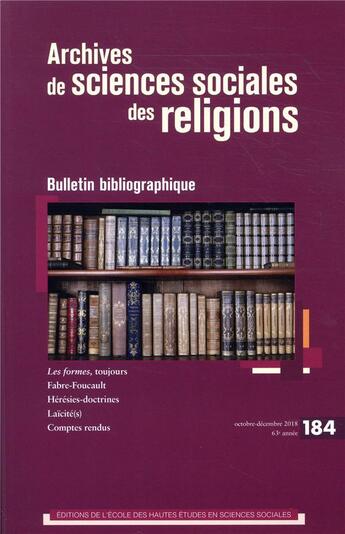 Couverture du livre « Archives de sciences sociales des religions N.184 ; le religieux et le politique à l'épreuve des révolutions arabes » de Archives De Sciences Sociales Des Religions aux éditions Ehess