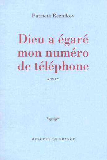 Couverture du livre « Dieu a égaré mon numéro de téléphone » de Patricia Reznikov aux éditions Mercure De France